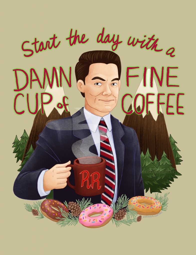 Start the day with a Damn Fine Cup of Coffee